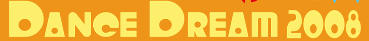 DANCE DREAM 2008