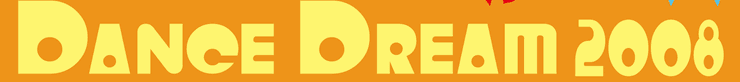 DANCE DREAM 2008