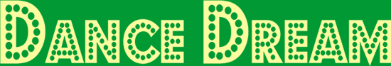 DANCE DREAM